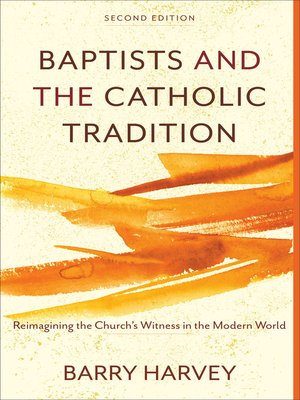 cover image of Baptists and the Catholic Tradition